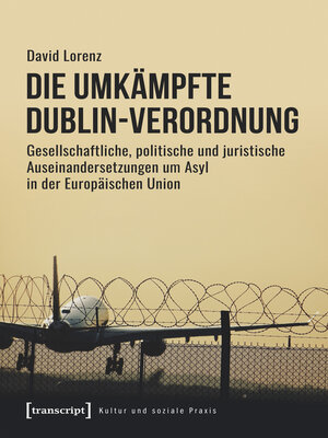 cover image of Die umkämpfte Dublin-Verordnung